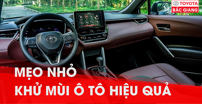 Mẹo khử mùi ô tô an toàn, hiệu quả